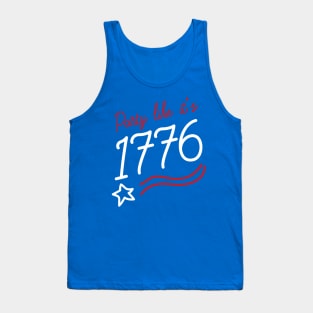 Party like it's 1776. Tank Top